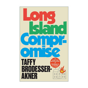 英文原版 Long Island Compromise 长岛妥协 讽刺小说 弗莱斯曼有麻烦了作者Taffy Brodesser-Akner 精装 英文版 进口英语书籍