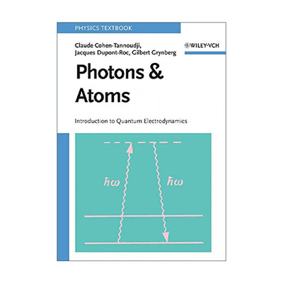 英文原版 Photons and Atoms 光子与原子 量子电动力学概论 科昂塔努吉 诺贝尔物理学奖得主 英文版 进口英语原版书籍