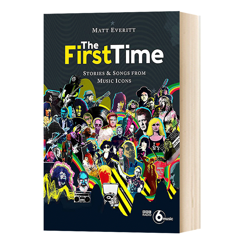 The First Time 第一次 音乐大师们的故事与音乐 英文原版艺术作家读物进口书籍