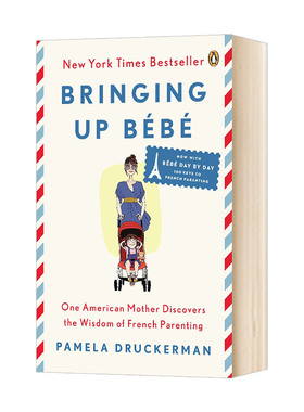 Bringing Up Bebe 法国育儿法的100个关键 梅拉德鲁克曼 Pamela Druckerman 英文原版家庭教育育儿教程 进口书籍