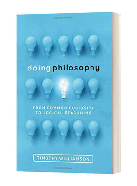 Doing Philosophy  哲学是怎样炼成的 从普通常识到逻辑推理 蒂莫西·威廉森