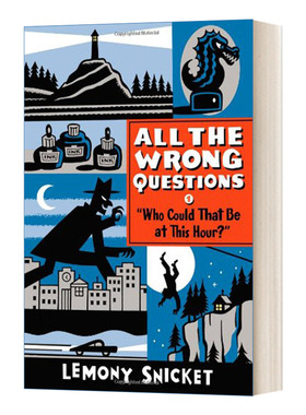 雷蒙斯尼奇侦探系列1  All the Wrong Questions #1 Who Could That Be at This Hour 英文原版儿童读物 进口英语书籍