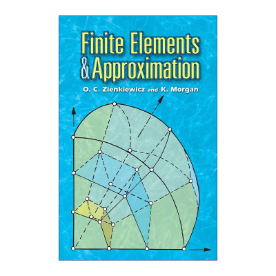 英文原版 Finite Elements and Approximation 有限元与近似值 工程力学和计算力学家O. Zienkiewicz辛克维奇 进口英语原版书籍