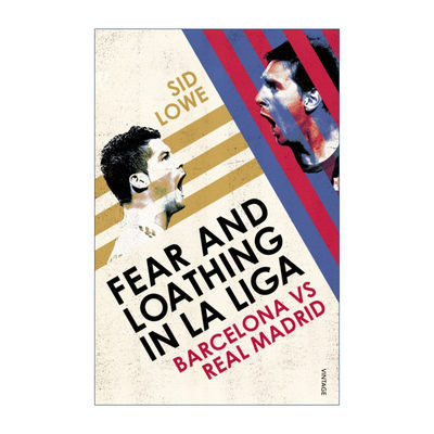 英文原版 Fear and Loathing in La Liga Barcelona vs Real Madrid 西班牙世纪对决 巴萨与皇马 英文版 进口英语原版书籍