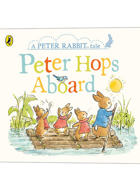 Peter Rabbit Tales Peter Hops Aboard 彼得兔的故事 一起造木筏 英文原版绘本 进口纸板书