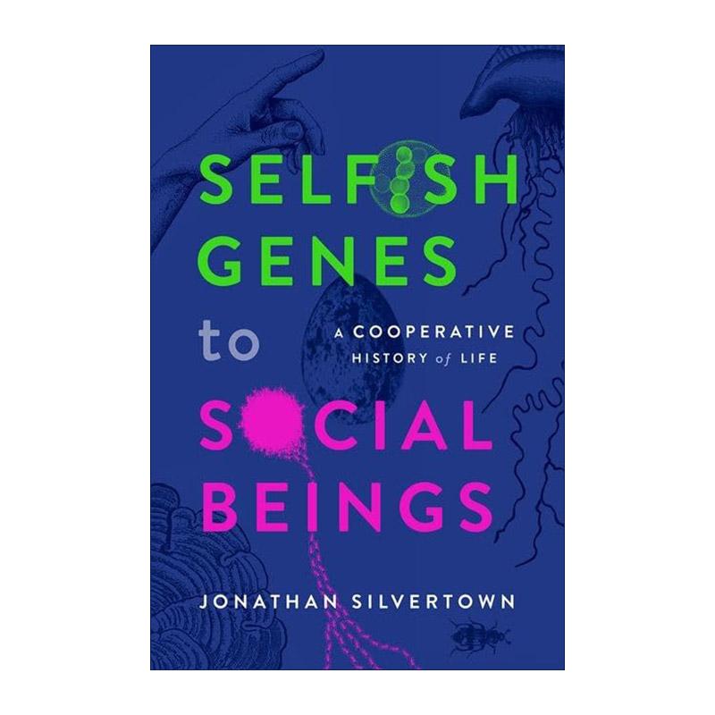 英文原版 Selfish Genes to Social Beings 从自私的基因到社会的存在 一部生命的合作史 精装 英文版 进口英语原版书籍