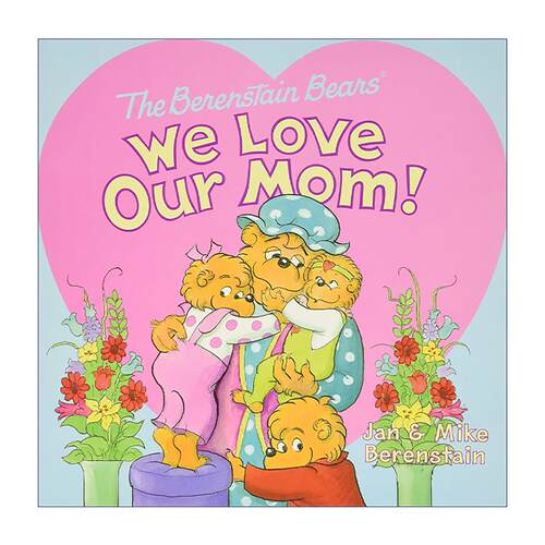 英文原版 The Berenstain Bears We Love Our Mom 我们都爱妈妈 贝贝熊绘本 英文版 进口英语原版书籍