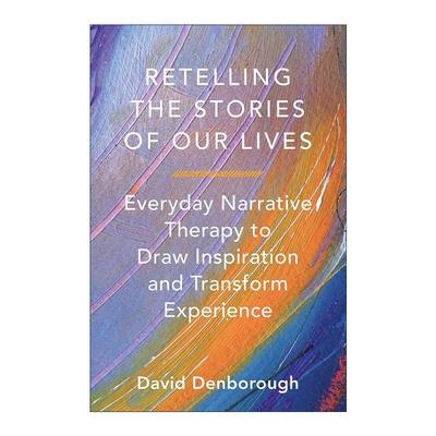 英文原版 Retelling the Stories of Our Lives 重述我们生活的故事 日常叙事疗法 心理治疗 David Denborough 进口英语原版书籍