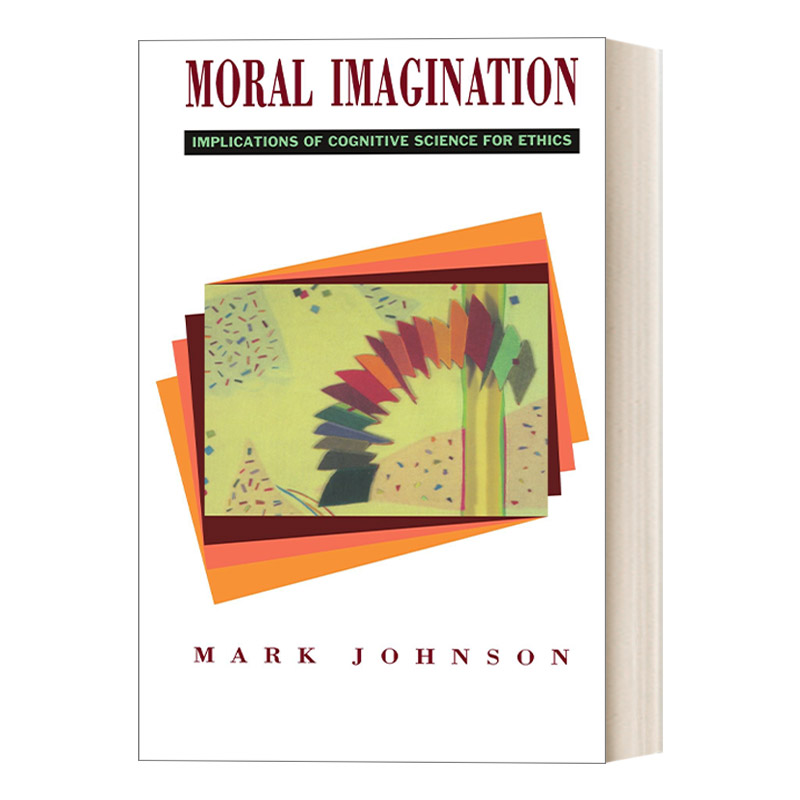 英文原版 Moral Imagination 道德想象 认知科学对伦理学的启示 Mark Johnson 英文版 进口英语原版书籍