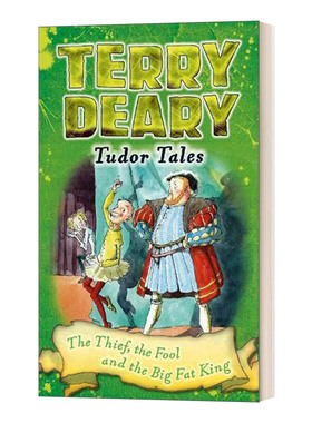 Tudor Tales: The Thief  the Fool and the Big Fat King 都铎王朝的故事 小偷 傻瓜和大胖子国王 英文原版儿童读物 进口英语书籍