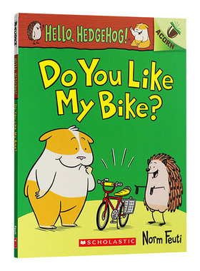 你好刺猬1 你喜欢我的自行车吗 Hello Hedgehog 1 Do You Like My Bike 英文原版儿童英语分级阅读物 进口英语书籍