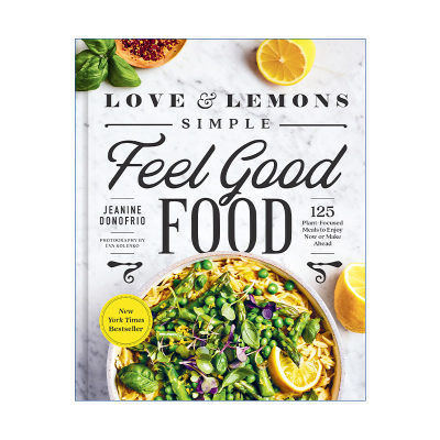 英文原版 Love and Lemons Simple Feel Good Food 爱情和柠檬是令人感觉良好的简单食物 精装 Jeanine Donofrio 英文版 进口书籍