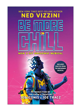 英文原版 Be More Chill-Broadway Tie-In 冷静点 扮酷 同名百老汇音乐剧版 Ned Vizzini 英文版 进口英语原版书籍