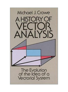 英文原版 A History of Vector Analysis 矢量分析的历史 矢量系统概念的演变 Michael J. Crowe 英文版 进口英语原版书籍