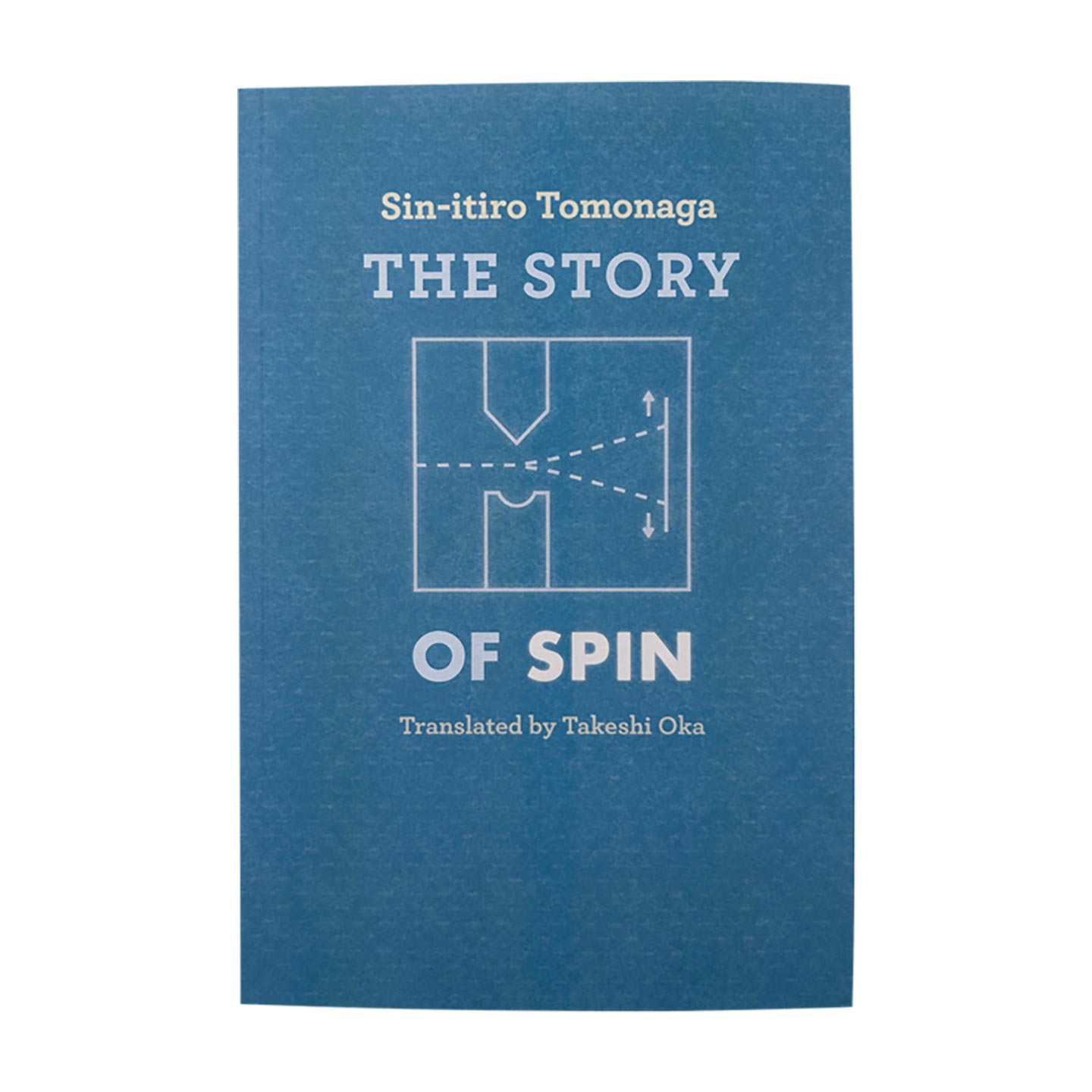 英文原版 The Story of Spin 旋转的故事 原子粒子自旋 量子力学 诺贝尔物理学奖得主Sin-itiro Tomonaga 英文版 进口英语原版书籍