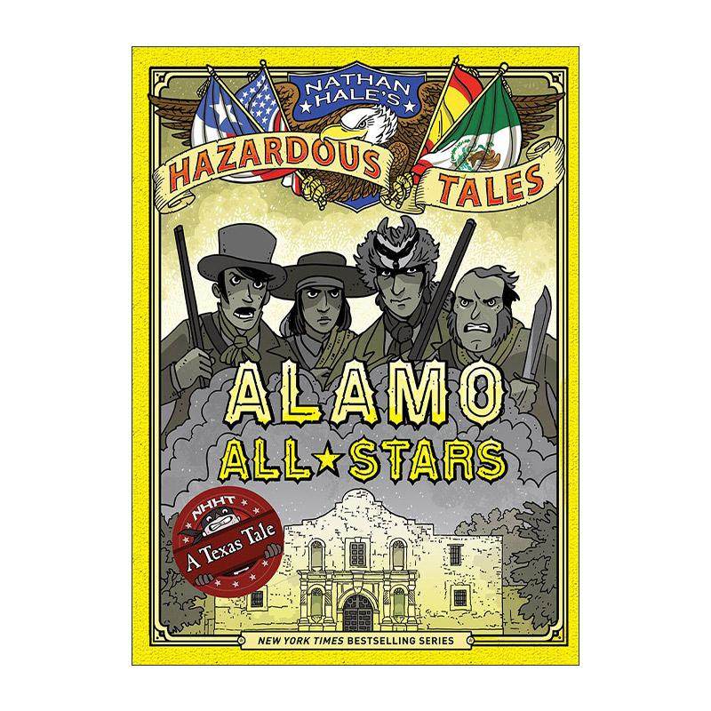 英文原版 Alamo All-Stars Nathan Hale's Hazardous Tales 06 内森·黑尔危险故事集6 阿拉莫之战 历史科普漫画 精装 英文版