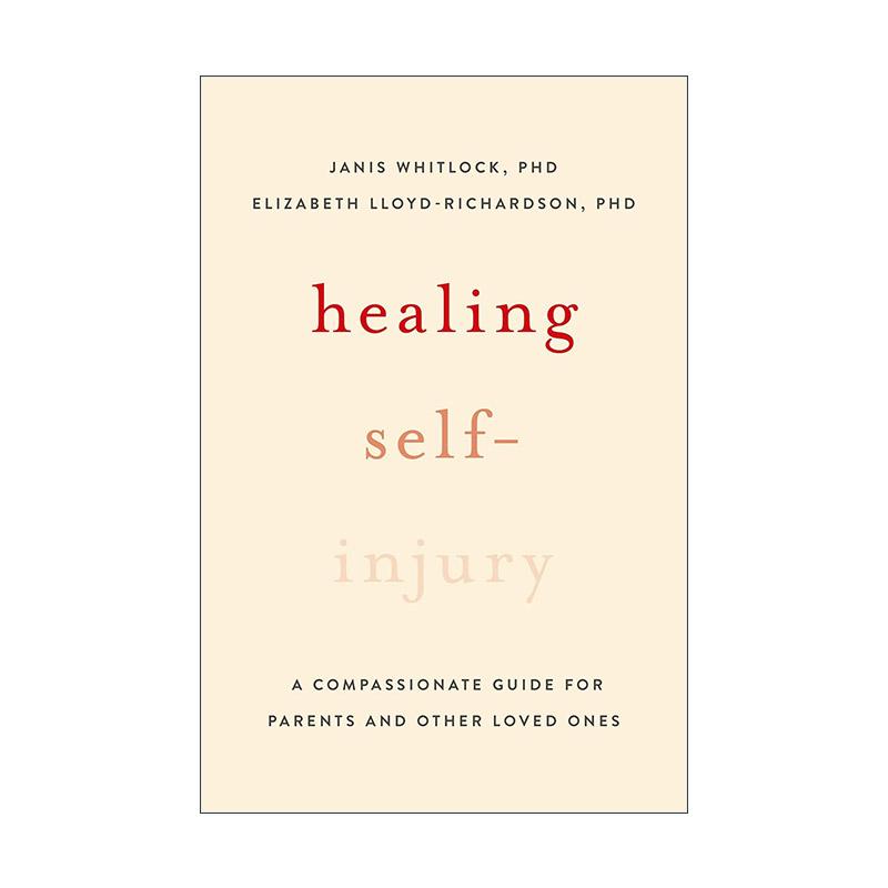 英文原版 Healing Self-Injury 治愈自残 父母及爱人的指南 英文版 进口英语原版书籍