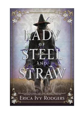 英文原版 Lady of Steel and Straw 钢铁和稻草之女 青少年奇幻小说 Erica Ivy Rodgers 精装 英文版 进口英语原版书籍