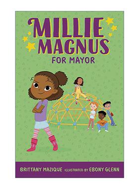 英文原版 Millie Magnus for Mayor 米莉·马格努斯竞选市长 儿童章节桥梁故事绘本 Brittany Mazique 英文版 进口英语原版书籍