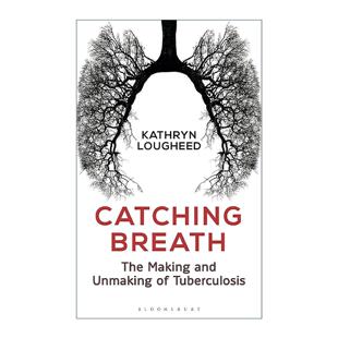 英文版 书籍 捕捉呼吸 精装 Kathryn 兴衰史 Breath 肺结核 进口英语原版 英文原版 Lougheed Catching