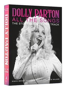 英文原版 Dolly Parton All the Songs 多莉·帕顿 每首歌背后的故事 精装 英文版 进口英语原版书籍