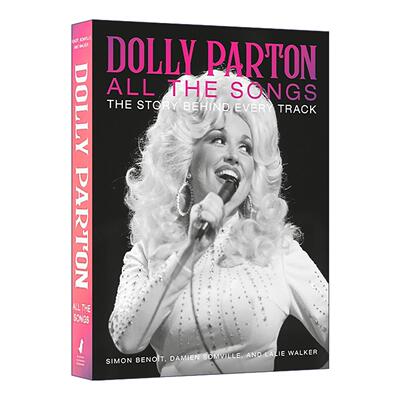 英文原版 Dolly Parton All the Songs 多莉·帕顿 每首歌背后的故事 精装 英文版 进口英语原版书籍