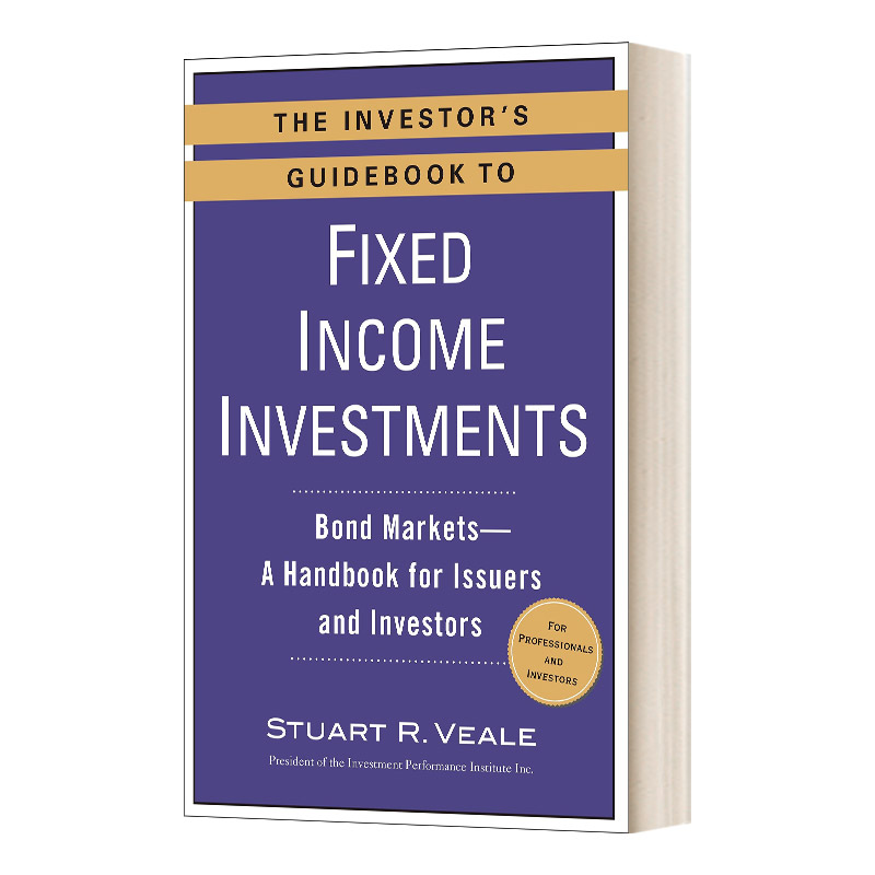 英文原版 The Investor's Guidebook to Fixed Income Investments 固定收益投资指南 债券市场发行人和投资者手册 英文版 进口英 书籍/杂志/报纸 经济管理类原版书 原图主图