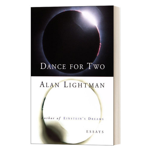 Dance for Two: Essays 二人舞蹈:随笔 物理 应用科学 Alan Lightman