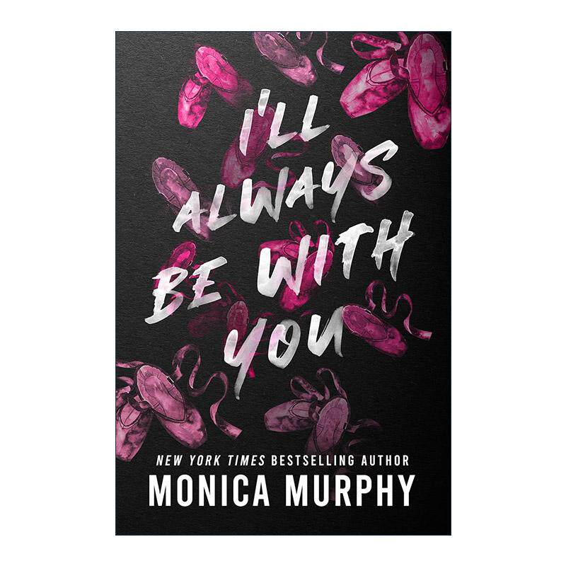 英文原版 I’ll Always Be With You 伴你永远 Monica Murphy畅销爱情小说兰卡斯特预科系列 英文版 进口英语原版书籍