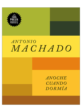 西班牙语原版 Anoche cuando dormia  Last Night When I Was Sleeping 昨夜我睡着时 安东尼奥·马查多诗选 西班牙语版 进口书籍