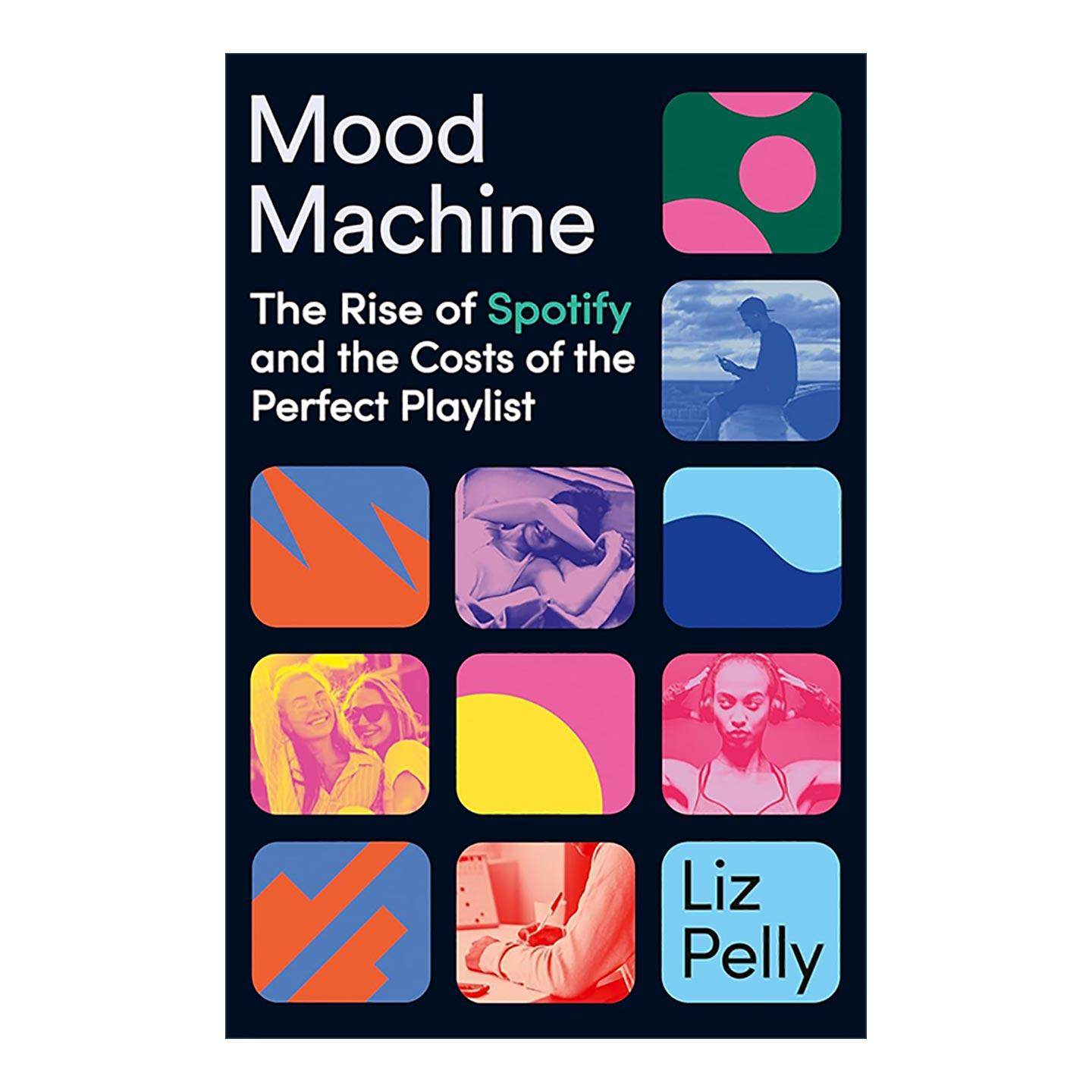 英文原版 Mood Machine 情绪机器 Spotify的崛起和播放列表的成本 Liz Pelly 英文版 进口英语原版书籍