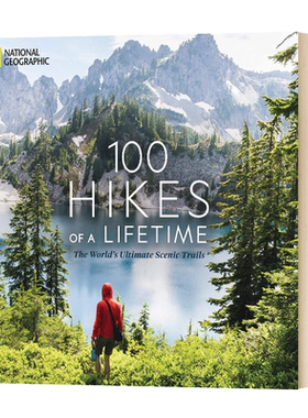 一生难忘的100次徒步旅行 世界上的终极风景步道 100 Hikes of a Lifetime 英文原版旅游风景摄影画册 进口艺术书籍