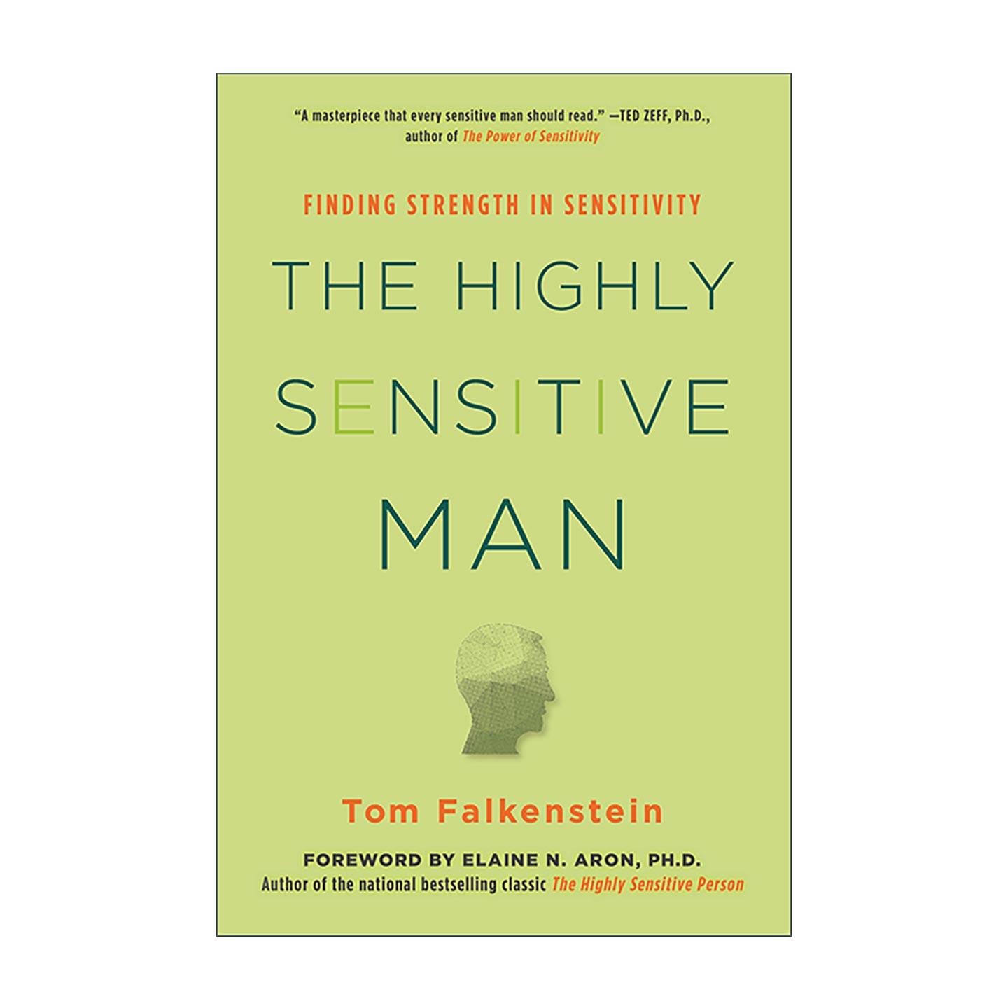 英文原版 The Highly Sensitive Man 高度敏感的男人 如何驾驭本能 道德与同理心 丰富其及其所爱之人的生活 心理指南 英文版