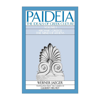 英文原版 Paideia The Ideals of Greek Culture Volume 1 教化 古希腊文化的理想 卷一 韦尔纳·耶格尔 英文版 进口英语原版书籍