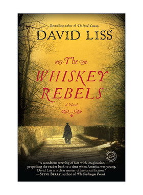 英文原版 The Whiskey Rebels 威士忌叛军 历史悬疑小说 David Liss 英文版 进口英语原版书籍