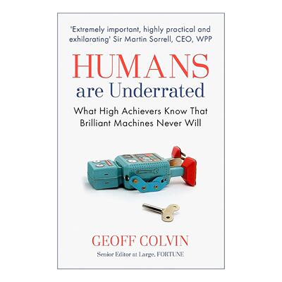 英文原版 Humans Are Underrated 不会被机器替代的人 智能时代的生存策略 杰夫·科尔文 Geoff Colvin 英文版 进口英语原版书籍
