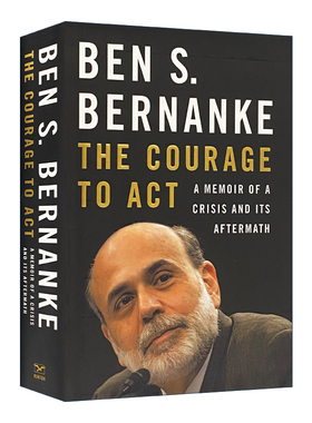 英文原版 The Courage to Act 行动的勇气 危机及其后果的回忆录 前美国联邦储备委员会主席 英文版 进口英语原版书籍