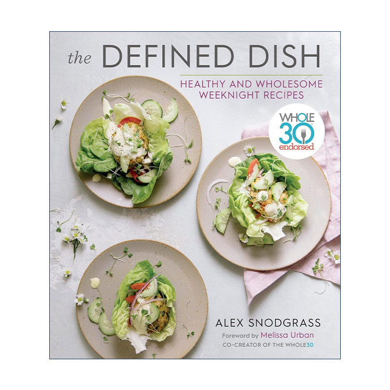 英文原版 The Defined Dish 限定饮食 Whole30认可的健康全食平日夜晚食谱 精装 英文版 进口英语原版书籍