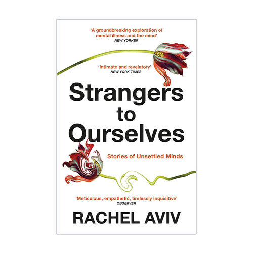 英文原版 Strangers to Ourselves 陌生的自己 不安的心灵和造就我们的故事 纽约客专栏作家Rachel Aviv 英文版 进口英语原版书籍