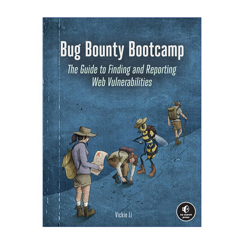 Bug Bounty Bootcamp 漏洞赏金训练营 发现和报告Web漏洞指南 Vickie Li
