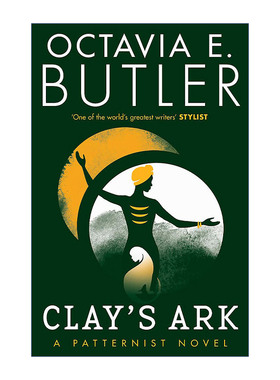Clay's Ark 星云奖与雨果奖的得主奥克塔维亚·巴特勒 The Patternist Series 3