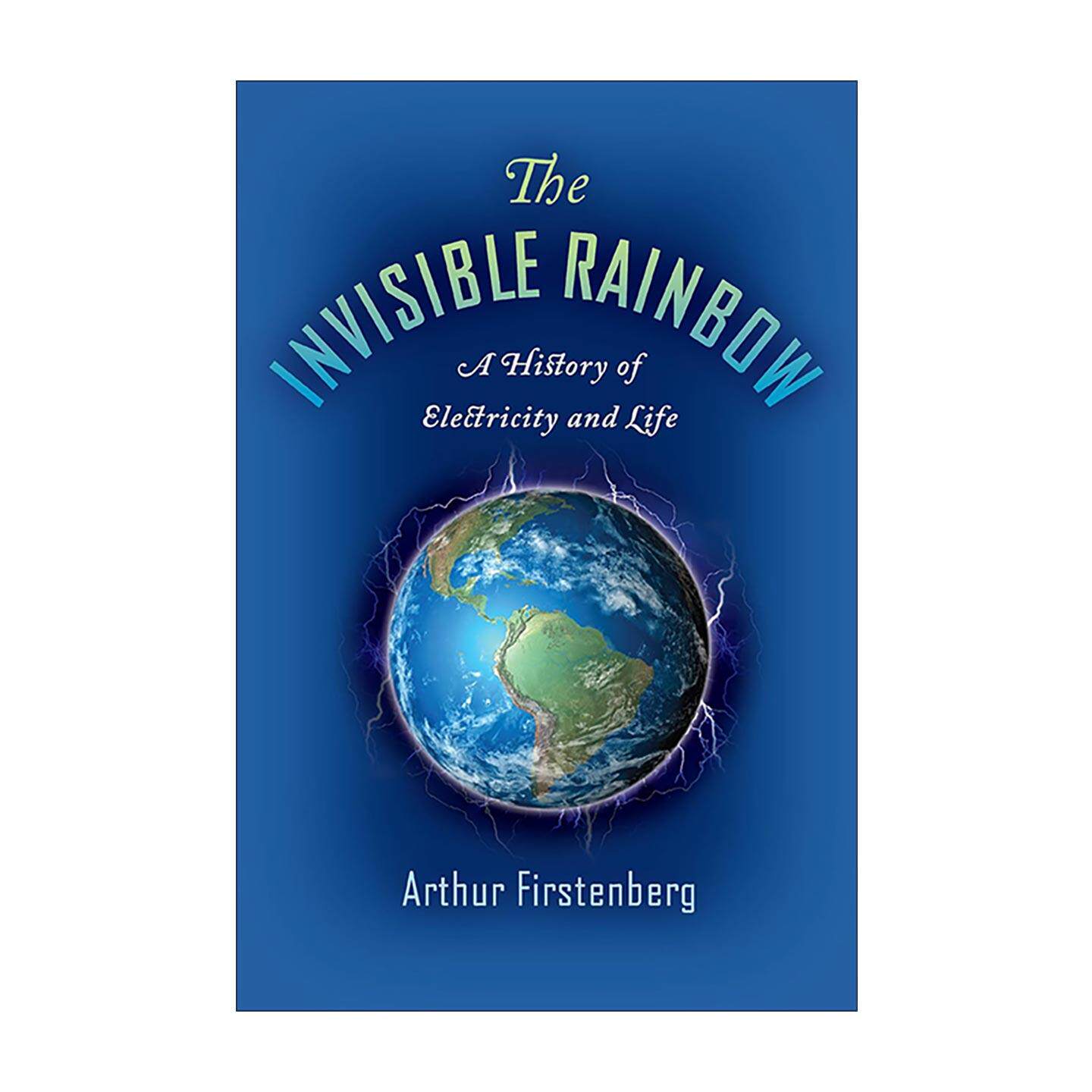 英文原版 The Invisible Rainbow 看不见的彩虹 电与生命的历史 环境保护 健康 英文版 进口英语原版书籍