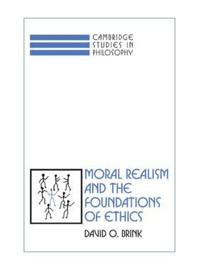 英文原版 Moral Realism and the Foundations of Ethics 道德现实主义和伦理学的基础 David Owen Brink 英文版 进口书籍