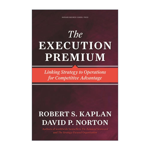 Execution Premium 平衡计分卡战略实践 哈佛商业评论 精装 Robert S. Kaplan