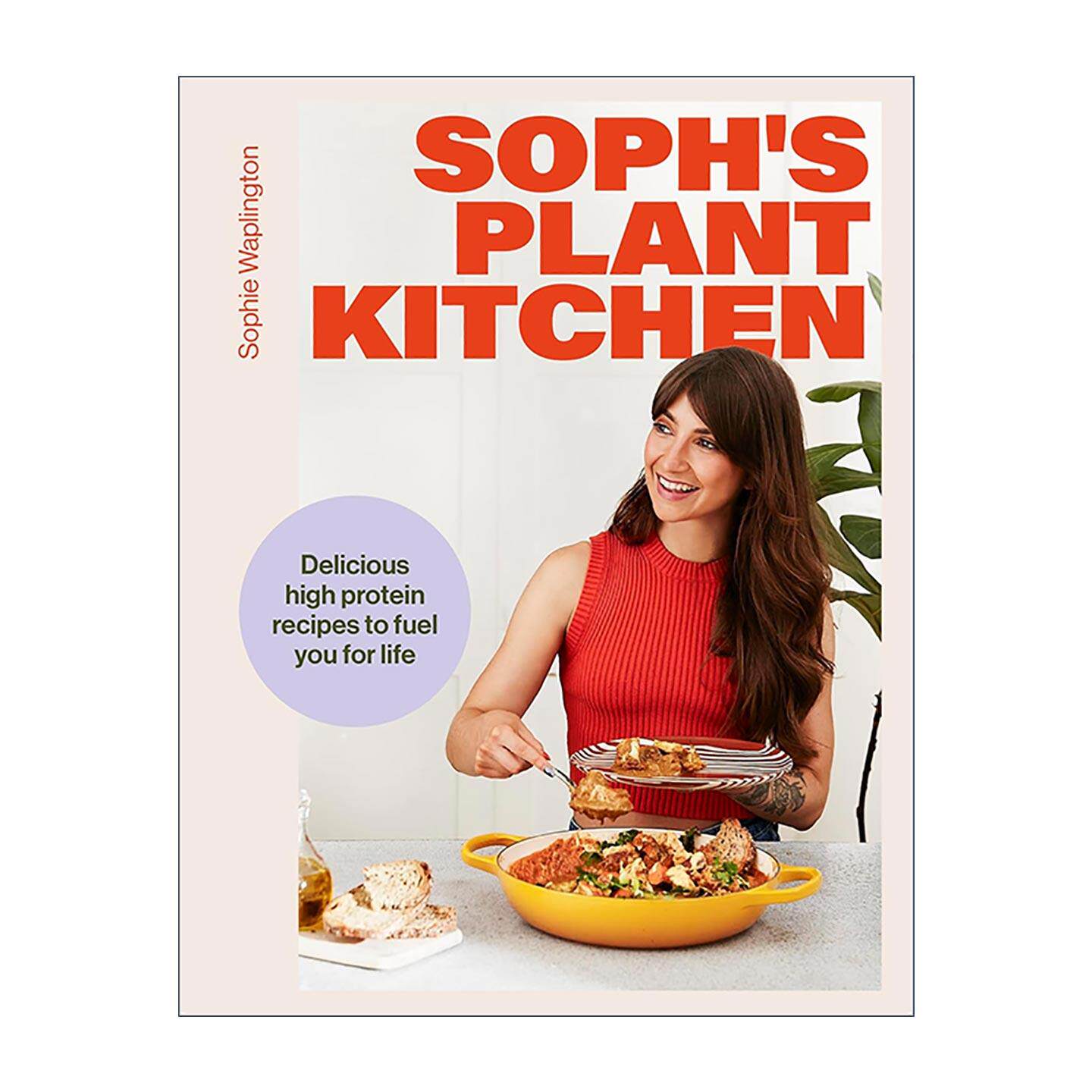 英文原版 Soph's Plant Kitchen 植物厨房 高蛋白健康食谱精装 星期日泰晤士报畅销书 英文版 进口英语原版书籍