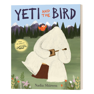 the Bird 进口英语原版 Yeti 书籍 英文版 and 儿童图画书 英文原版 雪怪与小鸟
