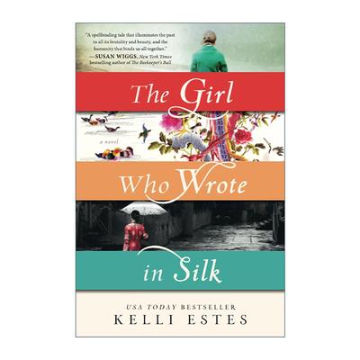 英文原版 The Girl Who Wrote in Silk 用丝绸写字的女孩 华人移民故事 Kelli Estes 英文版 进口英语原版书籍