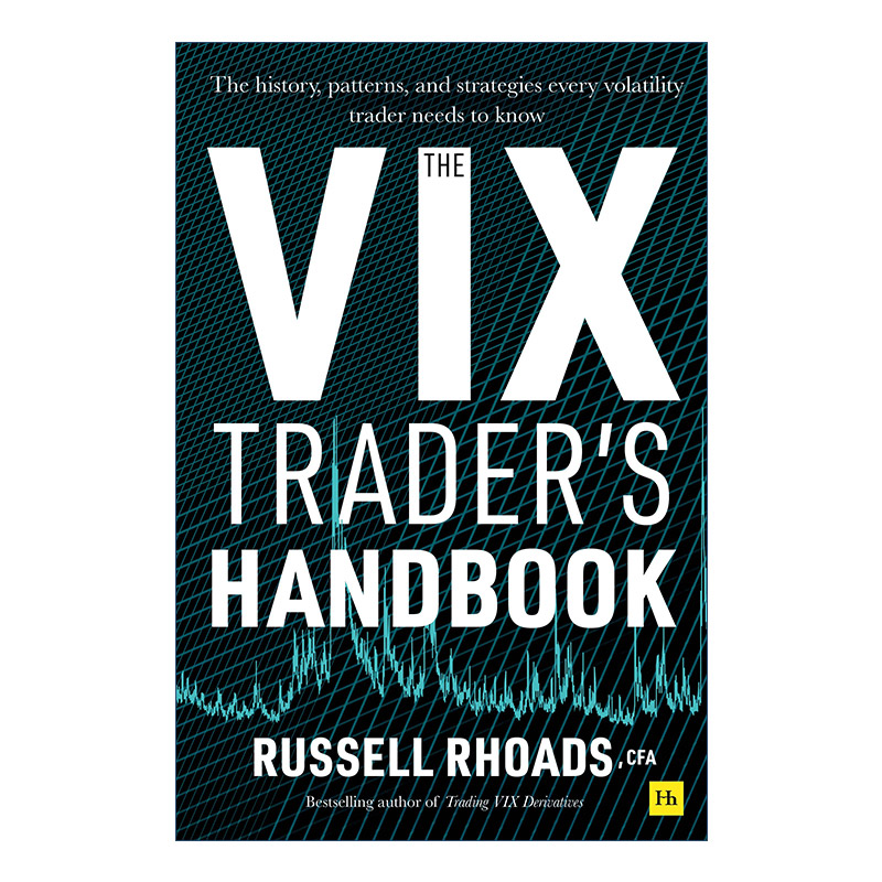 英文原版 The VIX Trader's Handbook 波动率指数交易者手册 每个波动率交易者都需要知道的历史、模式和策略 精装 英文版 进口书