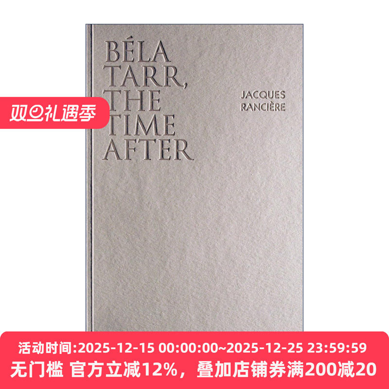 英文原版 Béla Tarr  the Time After 贝拉·塔尔 之后的时间 雅克·朗西埃 英文版 进口英语原版书籍