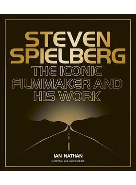 英文原版 Steven Spielberg The Iconic Filmmaker and His Work 斯皮尔伯格 标志电影制片人和他的作品精装 大白鲨 侏罗纪公园